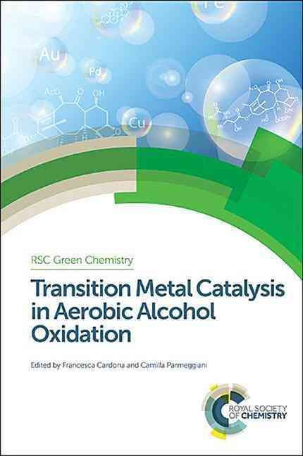 Transition Metal Catalysis in Aerobic Alcohol Oxidation 9781849738231