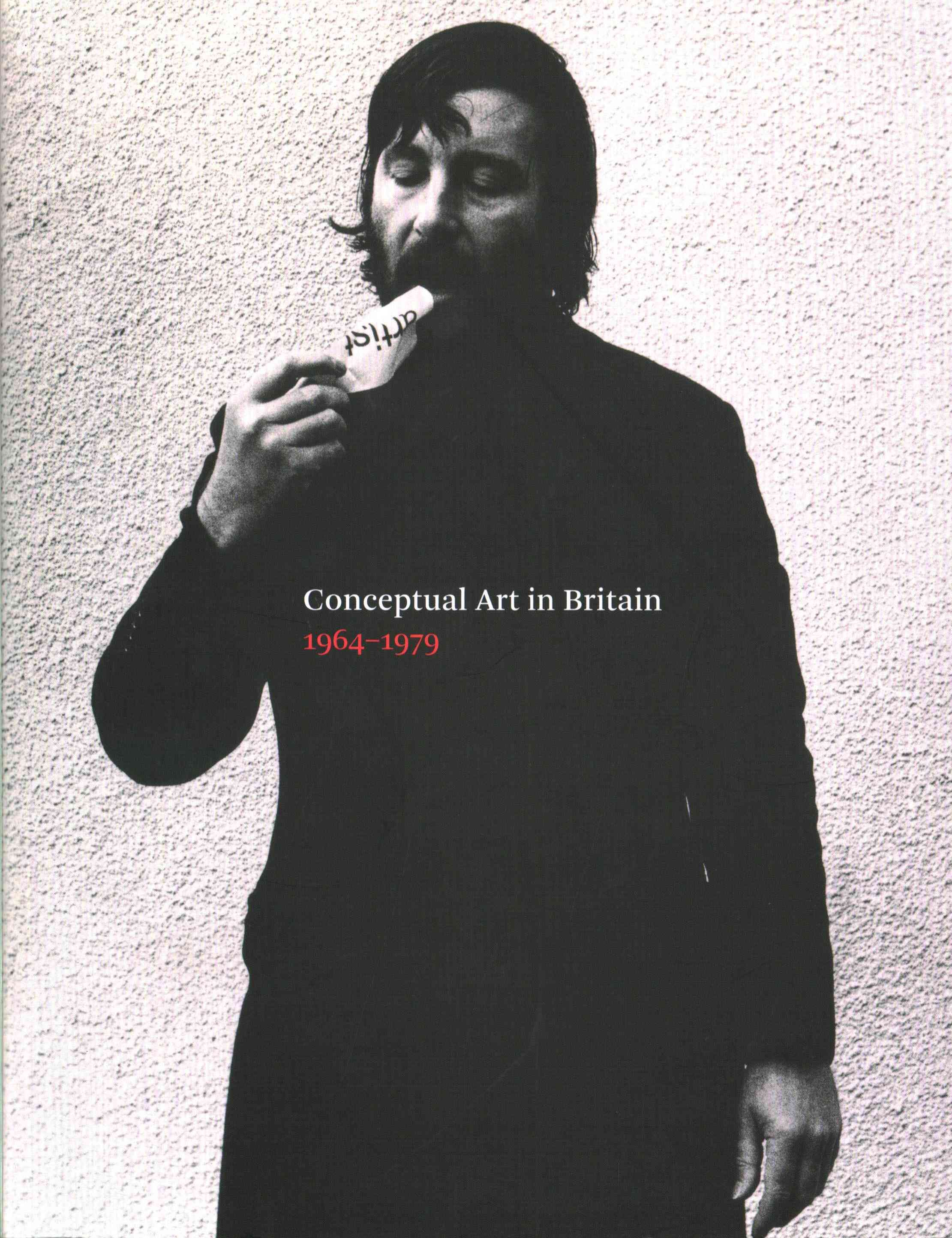 Conceptual Art in Britain, 1964-1979 By Tate Publishing 9781849763684