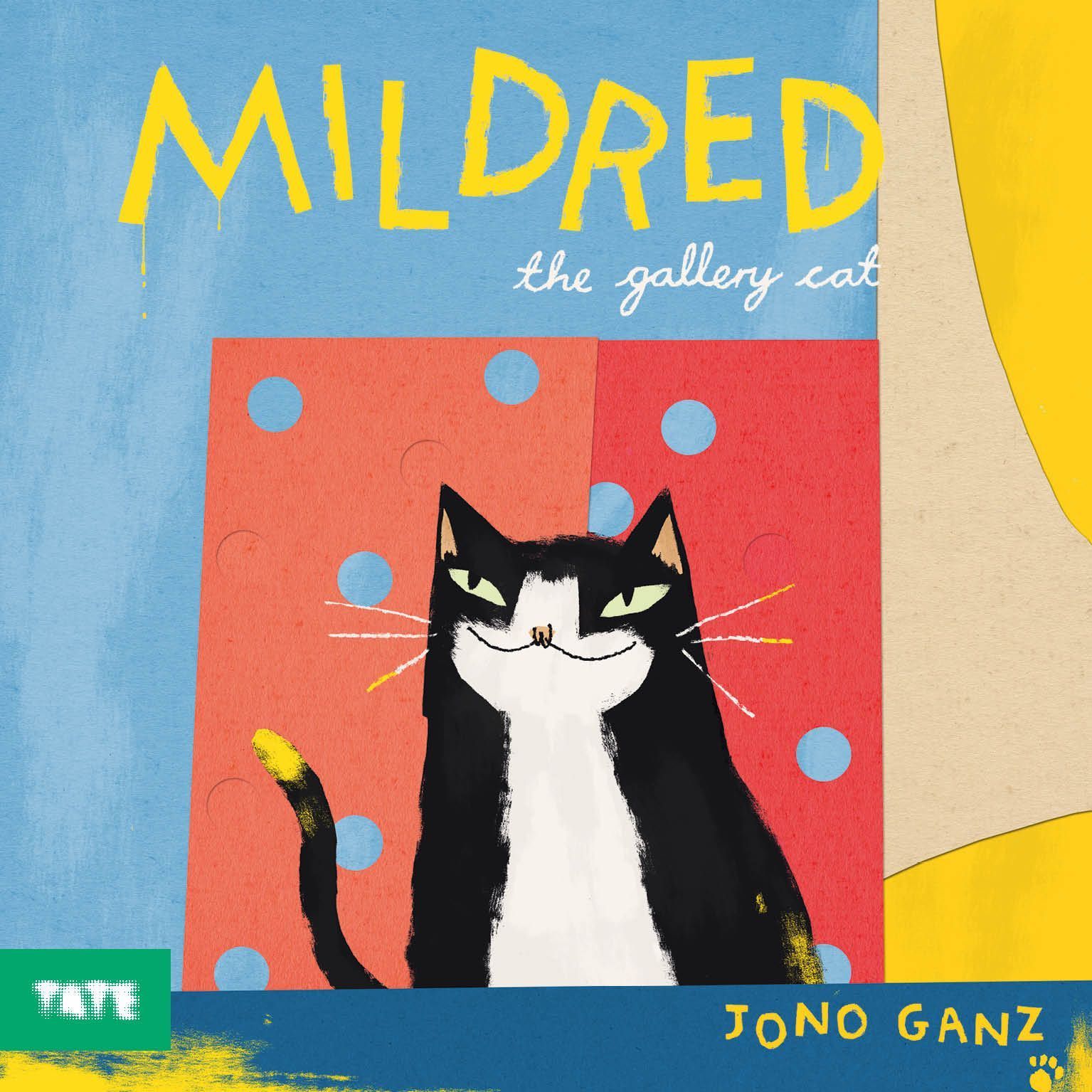 Mildred the Gallery Cat By Jono Ganz 9781849768719 (Paperback)