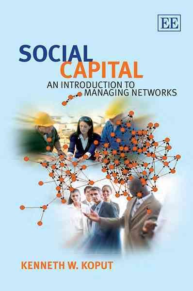 Social Capital By Kenneth W. Koput 9781849800990 (Hardback)