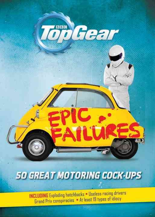 Top Gear Epic Failures By Richard Porter 9781849908207 (Hardback)