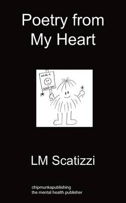 Poetry from My Heart By LM Scatizzi 9781849912778 (Paperback)