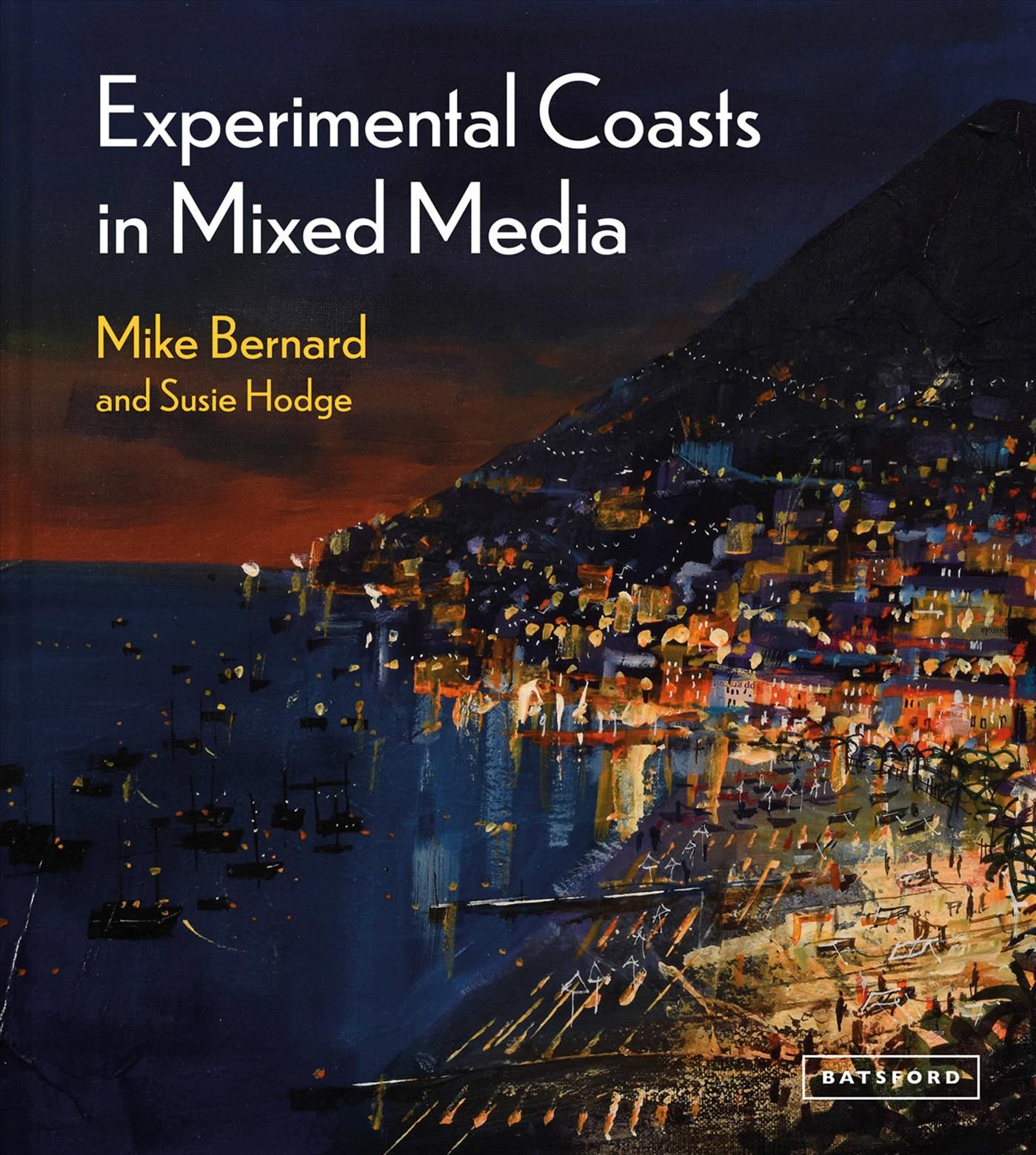 Experimental Coasts in Mixed Media By Mike Bernard 9781849946612