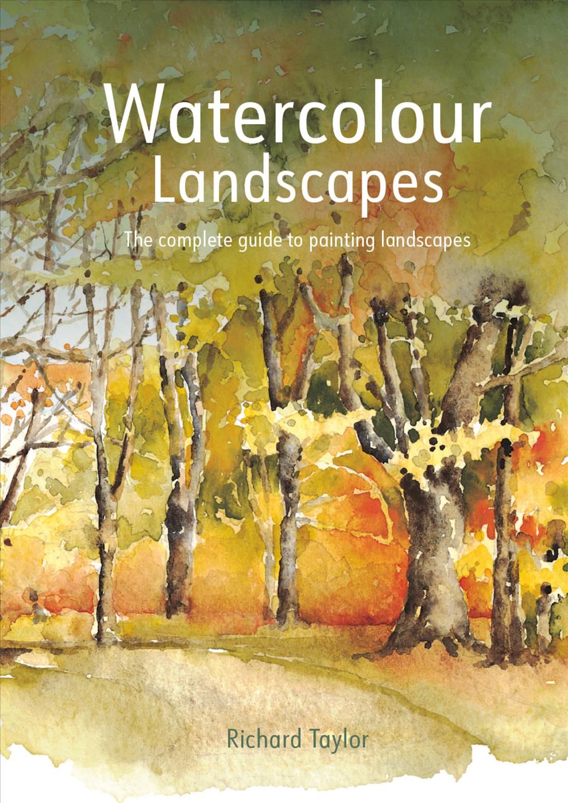 Watercolour Landscapes By Richard S. Taylor 9781849946711 (Paperback)