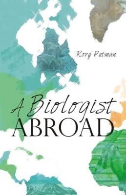 A Biologist Abroad 9781849954716 (Paperback)