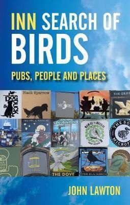 Inn Search of Birds By John Lawton 9781849955065 (Paperback)