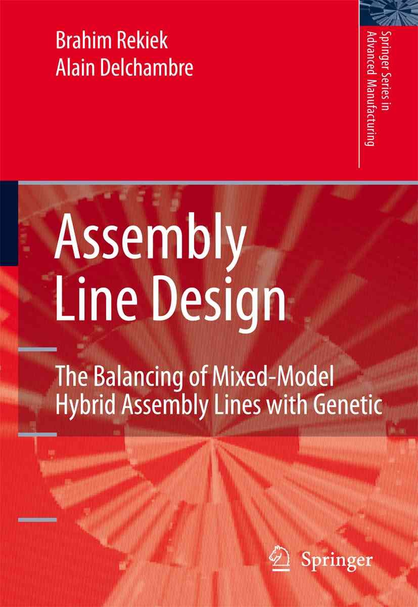 Assembly Line Design : The Balancing of Mixed-Model Hybrid Assembly Lines with Genetic Algorithms