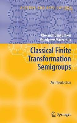 Classical Finite Transformation Semigroups : An Introduction