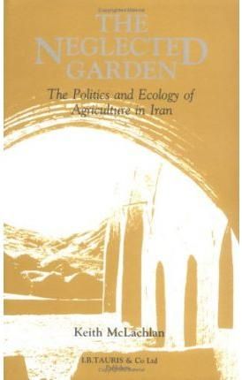 The Neglected Garden By K. S. McLachlan 9781850430452 (Book)