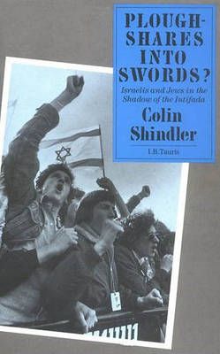 Ploughshares Into Swords? By Colin Shindler 9781850433248 (Book)