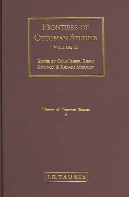 Frontiers of Ottoman Studies 9781850436645 (Hardback)
