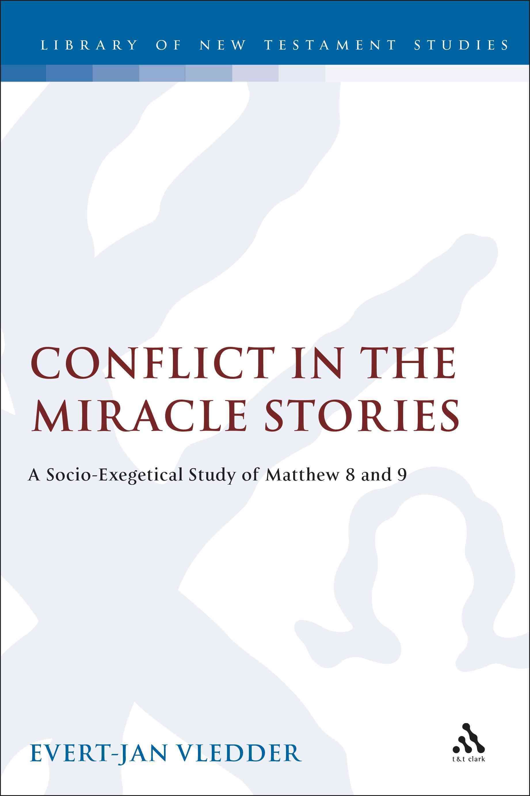 Conflict in the Miracle Stories By Evert-Jan Vledder 9781850756996