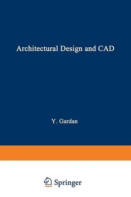 Architectural Design and CAD By Yvon Gardan 9781850912545 (Paperback)