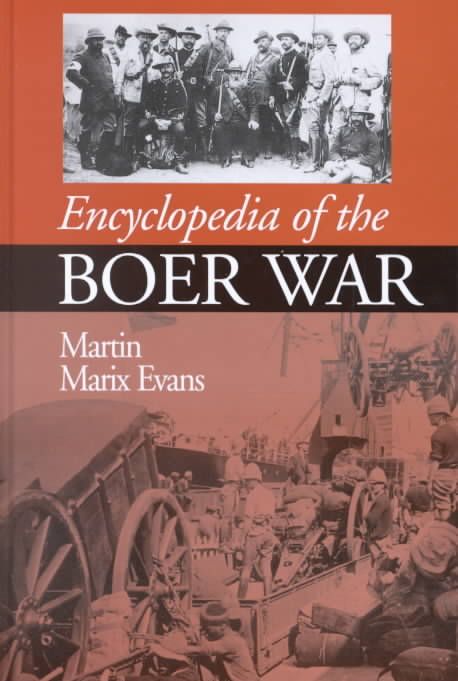 Encyclopedia of the Boer War By Evans, Martin 9781851093427 (Hardback)