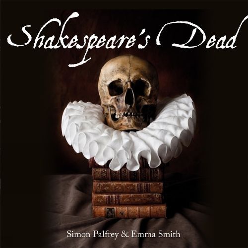 Shakespeare's Dead By Emma Smith 9781851242474 (Paperback)