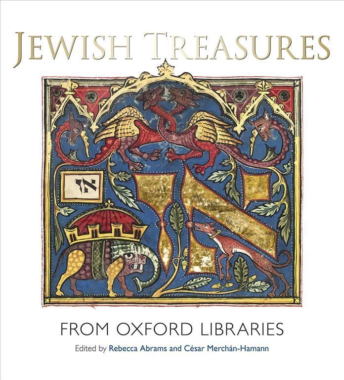 Jewish Treasures from Oxford Libraries By Rebecca Abrams 9781851245024