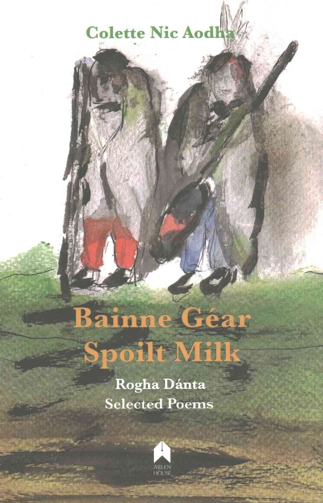 Bainne Géar, Rogha Dánta By Colette Nic Aodha 9781851321537