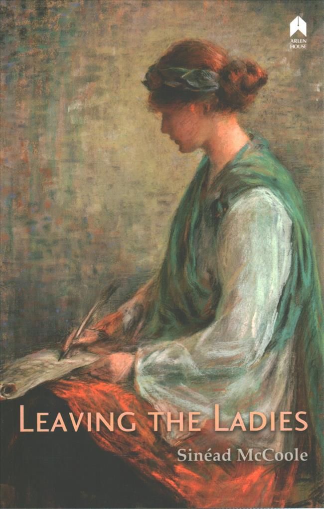 Leaving the Ladies By Sinead McCoole 9781851322190 (Paperback)