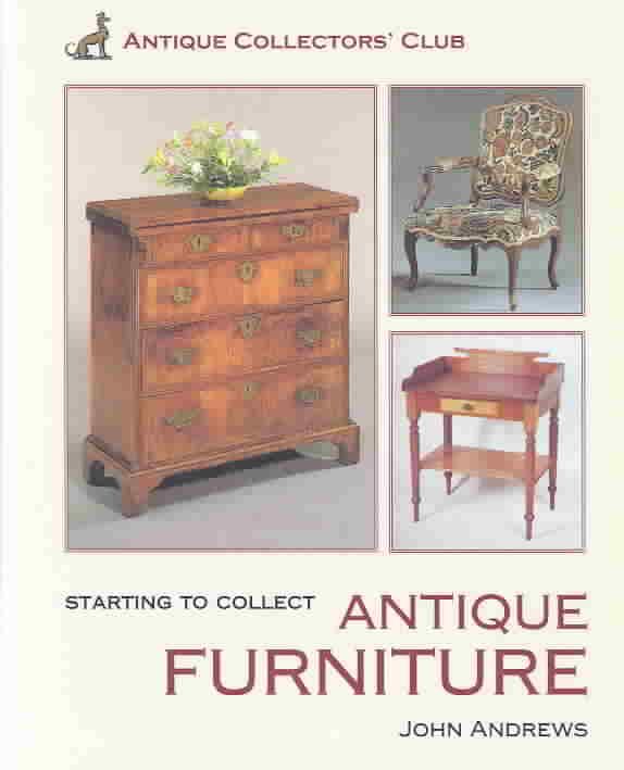 Antique Furniture By John Andrews 9781851494491 (Hardback)