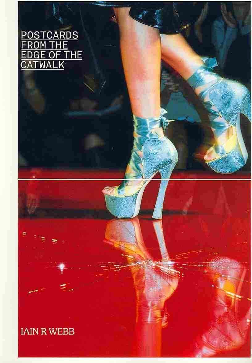 Postcards from the Edge of the Catwalk By Iain R. Webb 9781851496471