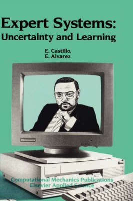 Expert Systems: Uncertainty and Learning 9781851666645 (Hardback)