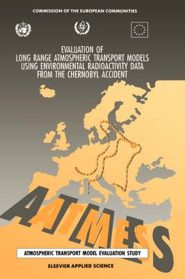 Evaluation of Long Range Atmospheric Transport Models Using Environmental Radioactivity Data from the Chernobyl Accident