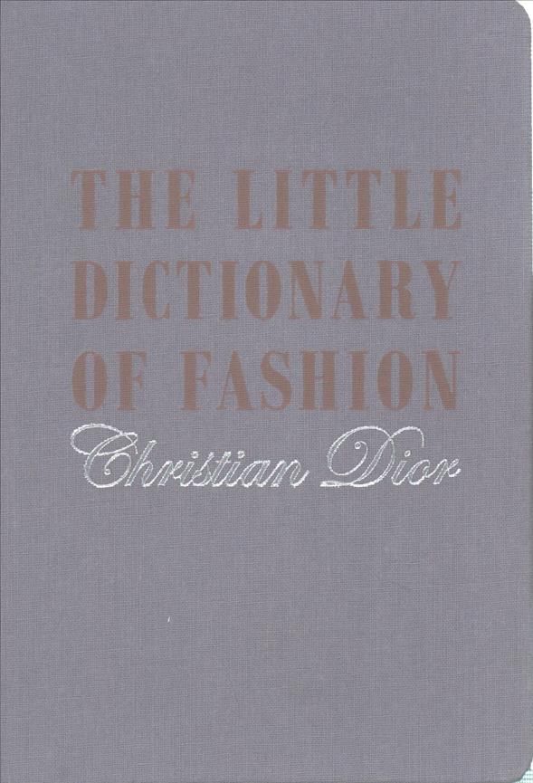 The Little Dictionary of Fashion By Christian Dior 9781851775552