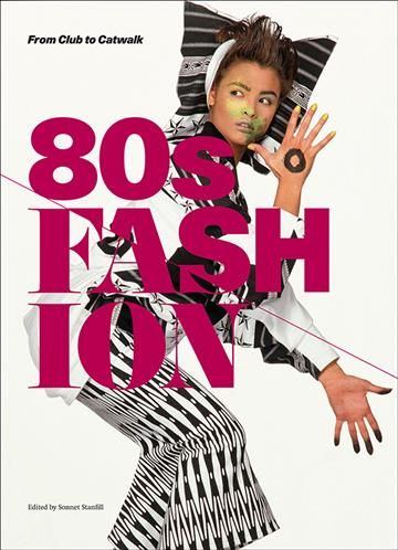80s Fashion By Sonnet Stanfill 9781851777259 (Paperback)