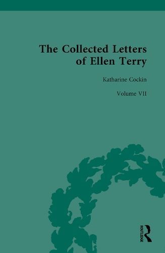The Collected Letters of Ellen Terry, Volume 7 By Katharine Cockin