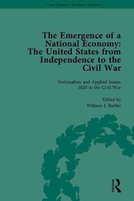The Emergence of a National Economy By William J Barber 9781851967506