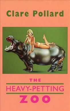 Heavy Petting Zoo By Clare Pollard 9781852244811 (Paperback)