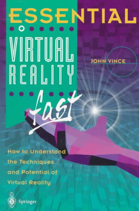 Essential Virtual Reality Fast By John Vince 9781852330125 (Paperback)