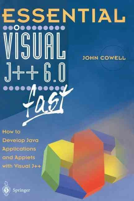 Essential Visual J++ 6.0 Fast By John Cowell 9781852330132 (Paperback)