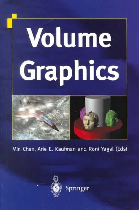 Volume Graphics By Min Chen, Arie E. Kaufman, Roni Yagel 9781852331924