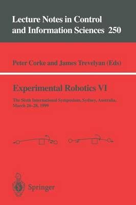 Experimental Robotics VI By Peter I. Corke, James P. Trevelyan