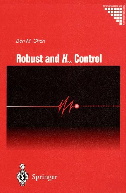 Robust and H [Infinity] Control By Ben M. Chen 9781852332556