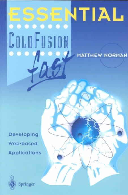 Essential ColdFusion Fast By Matthew Norman 9781852333157 (Paperback)