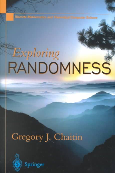 Exploring Randomness By Gregory J. Chaitin 9781852334178 (Hardback)