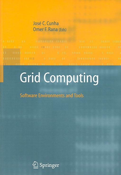 Grid Computing By Jos C. Cunha, Omer Rana 9781852339982 (Paperback)