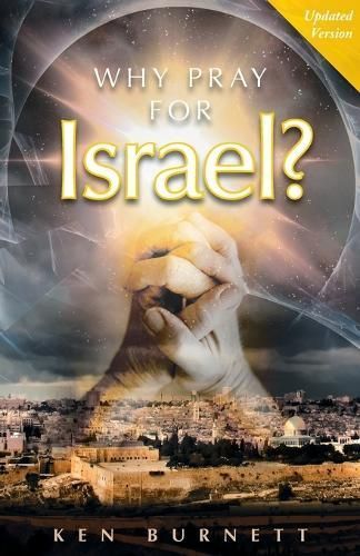 Why Pray for Israel? By Burnett, Ken, 9781852405052 (Paperback)