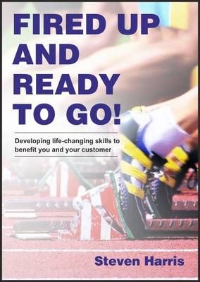 Fired Up and Ready to Go! By Steven Harris 9781852527600 (Paperback)