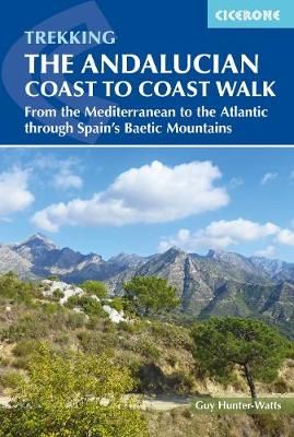 The Andalucian Coast to Coast Walk By Guy Hunter-Watts 9781852849702