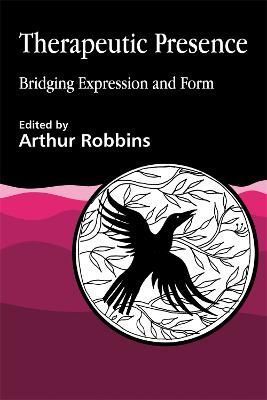 Therapeutic Presence By Arthur Robbins 9781853025594 (Paperback)