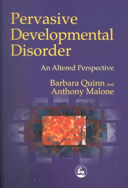 Pervasive Developmental Disorder By Barbara Quinn, Anthony F. Malone