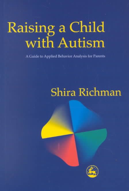 Raising a Child With Autism By Shira Richman 9781853029103 (Paperback)