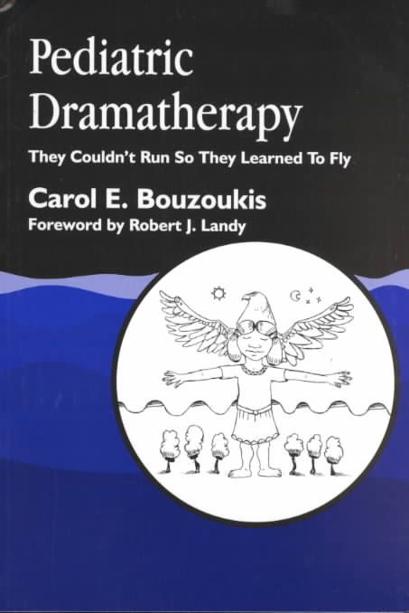 Pediatric Dramatherapy By Carol E. Bouzoukis 9781853029615 (Paperback)