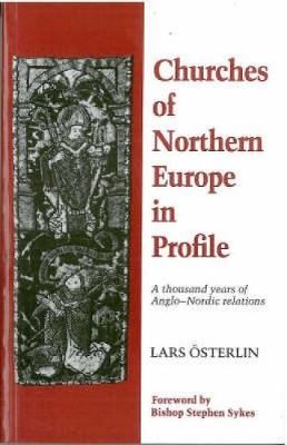 Churches of Northern Europe in Profile By Lars Osterlin 9781853111280