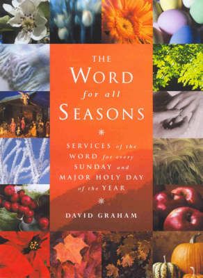 The Word for All Seasons By David Graham 9781853114892 (Paperback)