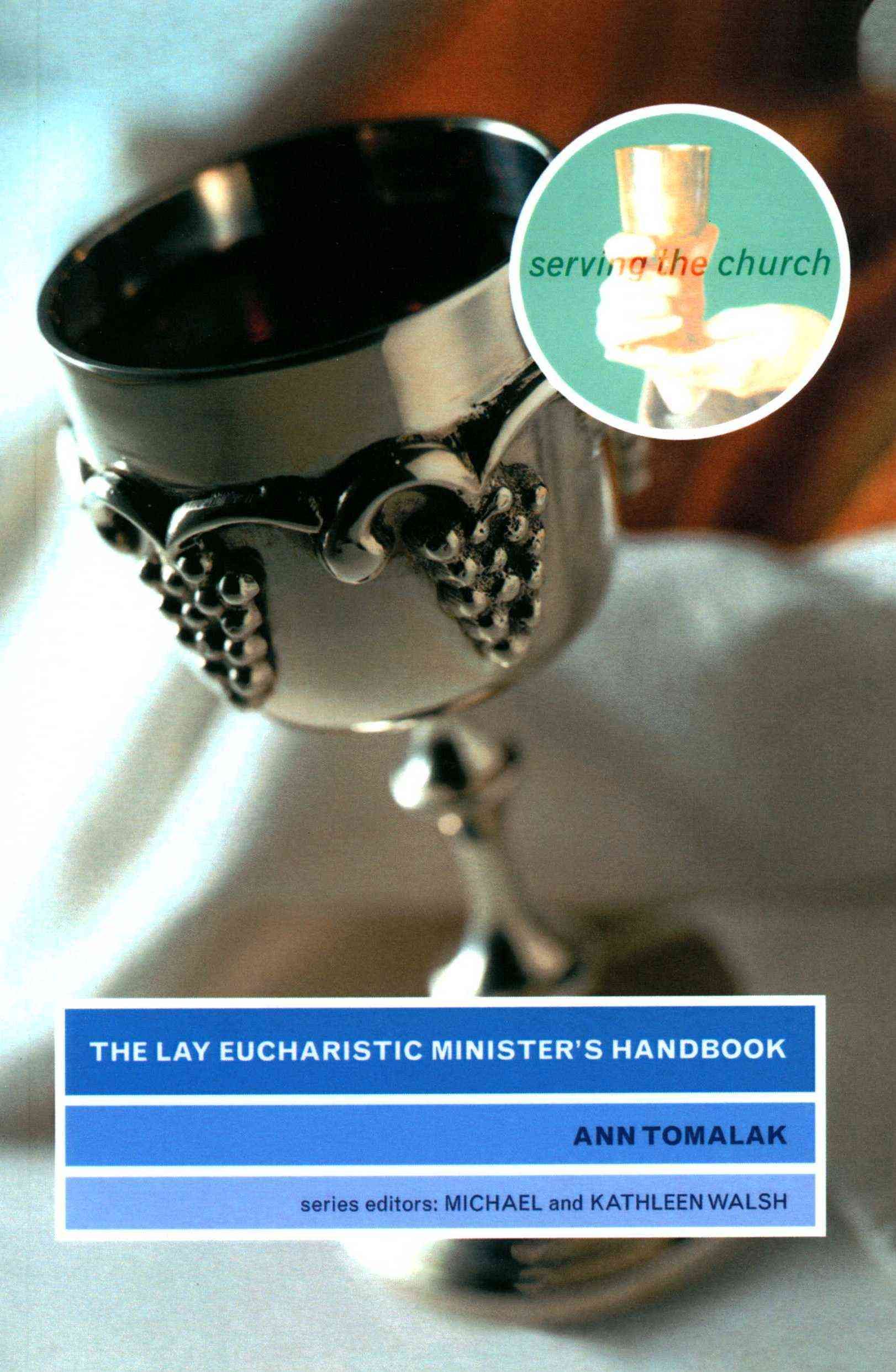 The Lay Eucharistic Minister's Handbook By Ann Tomalak 9781853115509