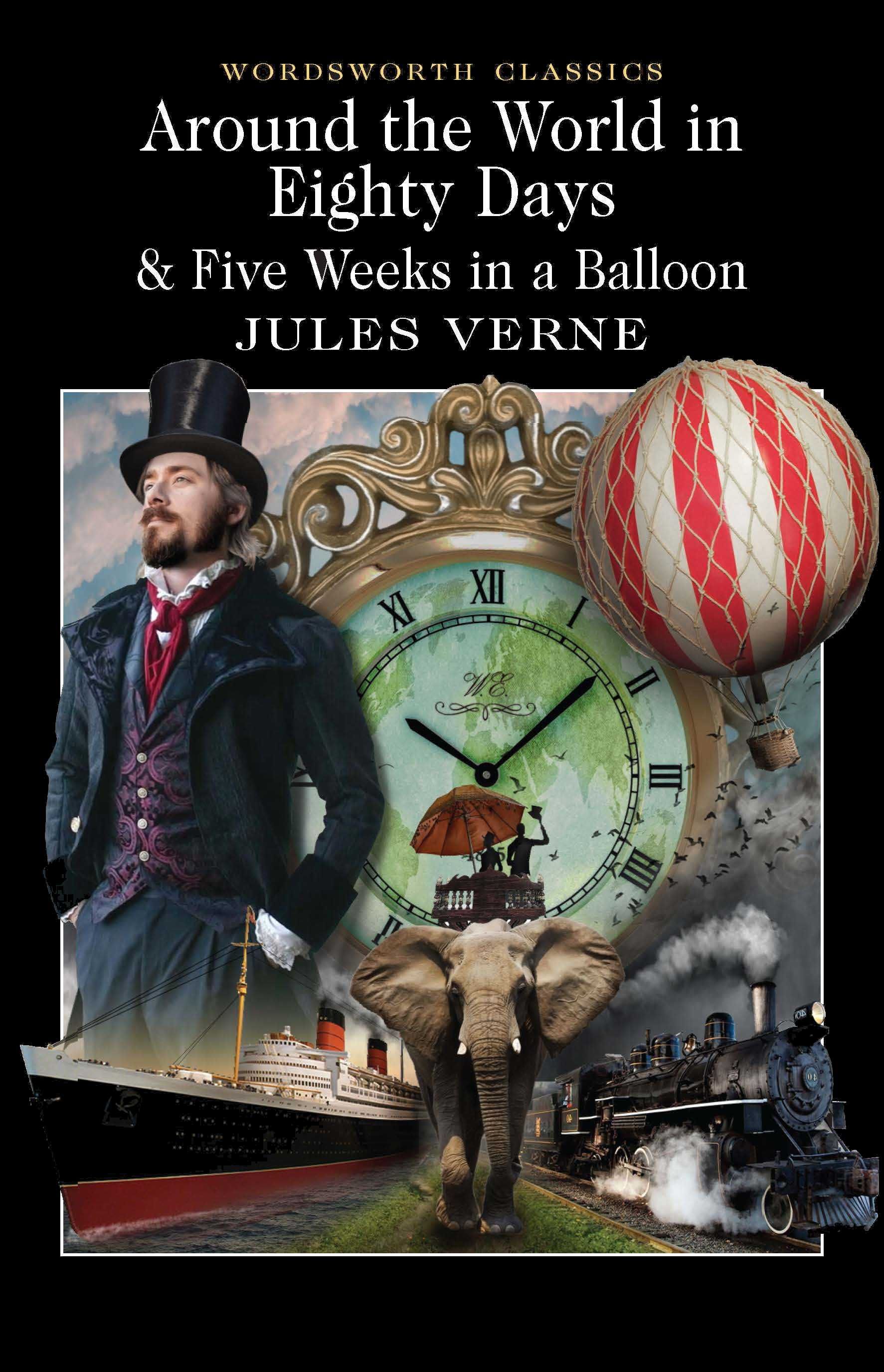 Around the World in 80 Days / Five Weeks in a Balloon By Jules Verne